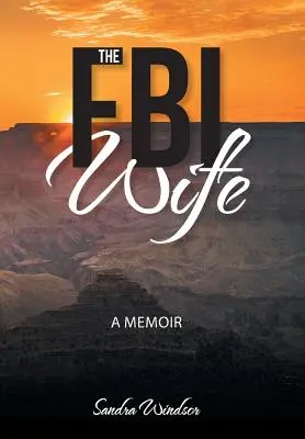 La femme du FBI : un mémoire - The FBI Wife: A Memoir