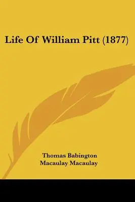 Vie de William Pitt (1877) - Life Of William Pitt (1877)
