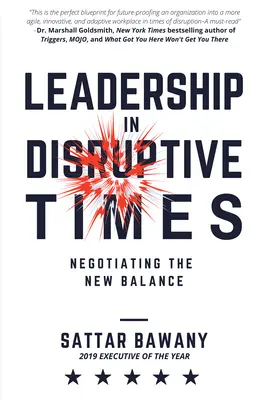 Le leadership en temps de crise : Négocier le nouvel équilibre - Leadership In Disruptive Times: Negotiating the New Balance