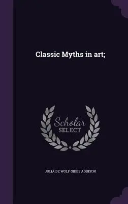 Mythes classiques dans l'art ; - Classic Myths in art;