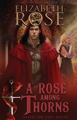 Une rose parmi les épines - A Rose Among Thorns