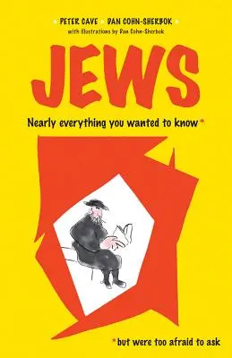 Les Juifs : Presque tout ce que vous vouliez savoir* *mais que vous n'osiez pas demander - Jews: Nearly Everything You Wanted To Know* *But were Too Afraid to Ask