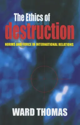 L'éthique de la destruction - The Ethics of Destruction