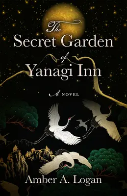 Le jardin secret de l'auberge Yanagi - The Secret Garden of Yanagi Inn