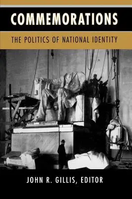 Commémorations : La politique de l'identité nationale - Commemorations: The Politics of National Identity