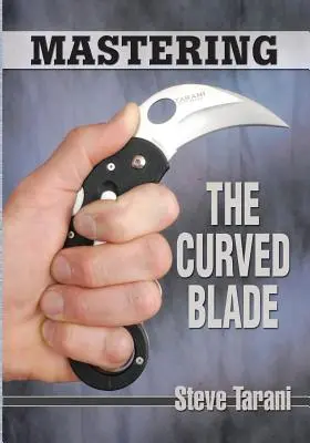 Maîtriser la lame courbe - Mastering the Curved Blade