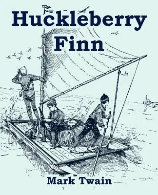 Huckleberry Finn (édition en gros caractères) - Huckleberry Finn (Large Print Edition)