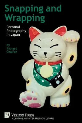 Snapping and Wrapping : La photographie personnelle au Japon - Snapping and Wrapping: Personal Photography in Japan