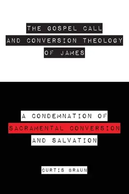 L'appel de l'Évangile et la théologie de la conversion de Jacques - The Gospel Call and Conversion Theology of James