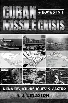 Crise des missiles de Cuba : Kennedy, Khrouchtchev et Castro - Cuban Missile Crisis: Kennedy, Khrushchev & Castro