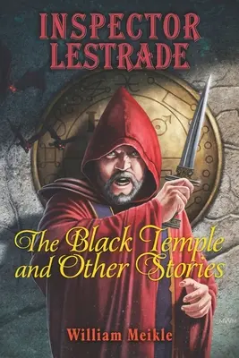 Inspecteur Lestrade : Le Temple noir et autres histoires - Inspector Lestrade: The Black Temple and Other Stories