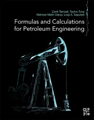 Formules et calculs pour l'ingénierie pétrolière - Formulas and Calculations for Petroleum Engineering