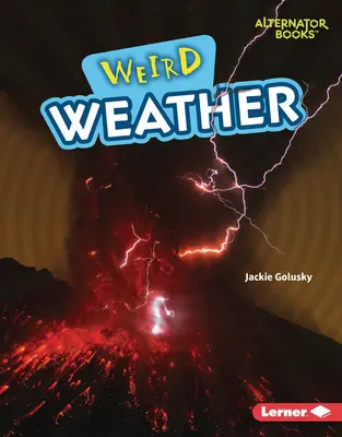 Météo bizarre - Weird Weather