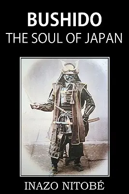 Bushido, l'âme du Japon - Bushido, the Soul of Japan