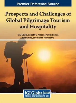 Perspectives et défis du tourisme de pèlerinage et de l'hôtellerie à l'échelle mondiale - Prospects and Challenges of Global Pilgrimage Tourism and Hospitality