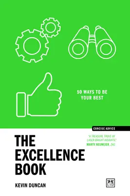 Le livre de l'excellence : 50 façons de donner le meilleur de soi-même - The Excellence Book: 50 Ways to Be Your Best