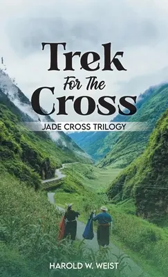 Trek pour la Croix : Trilogie de la Croix de Jade - Trek For The Cross: Jade Cross Trilogy