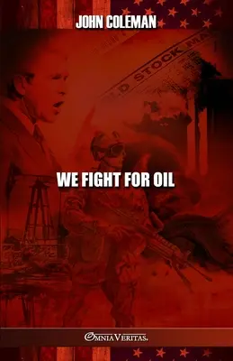 Nous nous battons pour le pétrole - We Fight For Oil