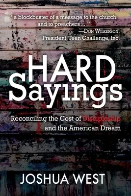 Dures paroles : Réconcilier le coût du discipulat et le rêve américain - Hard Sayings: Reconciling the Cost of Discipleship and the American Dream