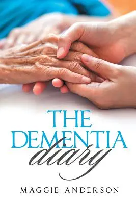 Le journal de la démence - The Dementia Diary