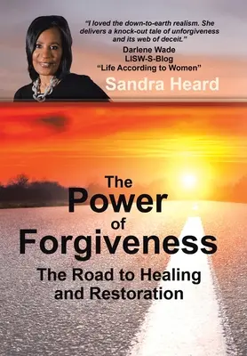 Le pouvoir du pardon : Le chemin de la guérison et de la restauration - The Power of Forgiveness: The Road to Healing and Restoration