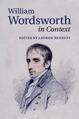 William Wordsworth en contexte - William Wordsworth in Context