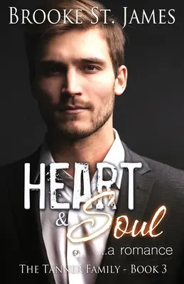 Heart & Soul : A Romance - Heart & Soul: A Romance