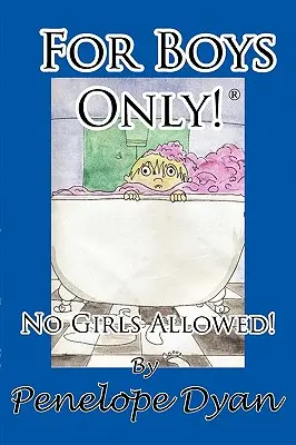 Pour les garçons seulement ! Les filles ne sont pas admises ! - For Boys Only! No Girls Allowed!