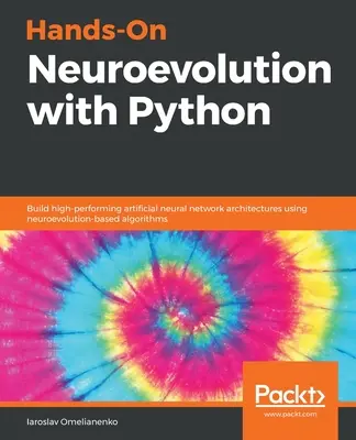 Neuroévolution pratique avec Python - Hands-On Neuroevolution with Python