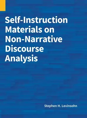 Matériel d'auto-apprentissage sur l'analyse du discours non narratif - Self-Instruction Materials on Non-Narrative Discourse Analysis