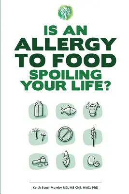 Une allergie alimentaire gâche-t-elle votre vie ? - Is An Allergy To Food Spoiling Your Life?