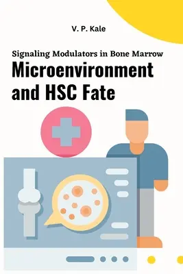 Modulateurs de signalisation dans le microenvironnement de la moelle osseuse et le destin des CSH - Signaling Modulators in Bone Marrow Microenvironment and HSC Fate