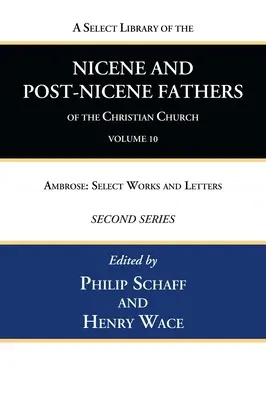 Bibliothèque sélective des Pères nicéens et post-nicéens de l'Église chrétienne, Deuxième série, Volume 10 - A Select Library of the Nicene and Post-Nicene Fathers of the Christian Church, Second Series, Volume 10