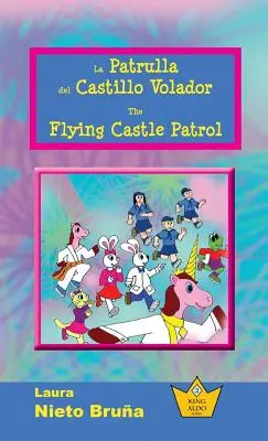 La Patrulla del Castillo Volador * La patrouille du château volant - La Patrulla del Castillo Volador * The Flying Castle Patrol