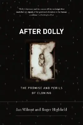 Après Dolly : la promesse et les dangers du clonage - After Dolly: The Promise and Perils of Cloning