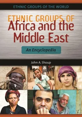 Ethnies d'Afrique et du Moyen-Orient : Une encyclopédie - Ethnic Groups of Africa and the Middle East: An Encyclopedia