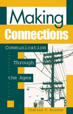 Établir des liens : La communication à travers les âges - Making Connections: Communication through the Ages