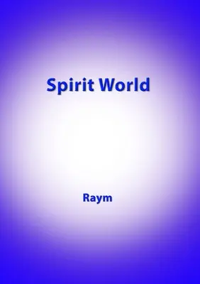 Le monde des esprits : Journal d'un chaman urbain - Spirit World: Diary of an Urban Shaman