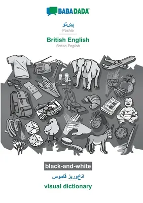 BABADADA noir et blanc, Pashto (en caractères arabes) - British English, visual dictionary (en caractères arabes) - visual dictionary : Pashto (en caractères arabes) - BABADADA black-and-white, Pashto (in arabic script) - British English, visual dictionary (in arabic script) - visual dictionary: Pashto (in arabic scr