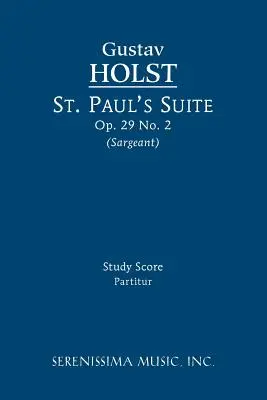 Paul's Suite, Op.29 No.2 : partition d'étude - St. Paul's Suite, Op.29 No.2: Study score