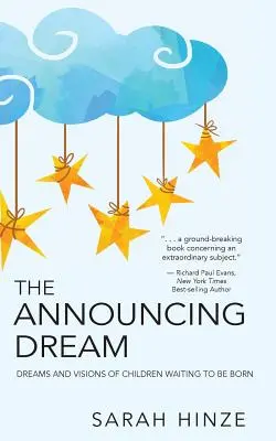 Le rêve d'annonce : Rêves et visions d'enfants en attente de naissance - The Announcing Dream: Dreams and Visions About Children Waiting to Be Born