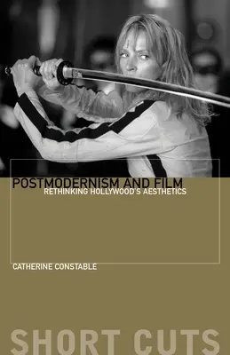 Postmodernisme et cinéma : Repenser l'esthétique hollywoodienne - Postmodernism and Film: Rethinking Hollywood's Aesthetics