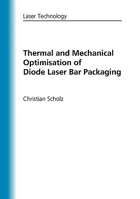 Optimisation thermique et mécanique de l'emballage des barres laser à diodes - Thermal and Mechanical Optimisation of Diode Laser Bar Packaging
