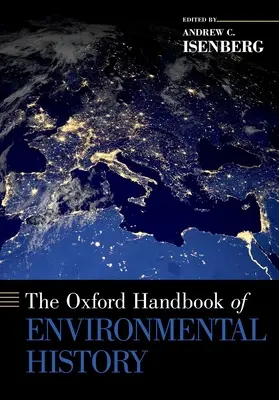 Le manuel d'Oxford sur l'histoire de l'environnement - The Oxford Handbook of Environmental History