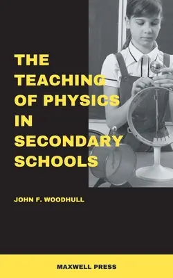 L'enseignement de la physique dans les écoles secondaires - The Teaching of Physics in Secondary Schools