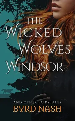 Les loups méchants de Windsor : et autres contes de fées - The Wicked Wolves of Windsor: and other fairytales