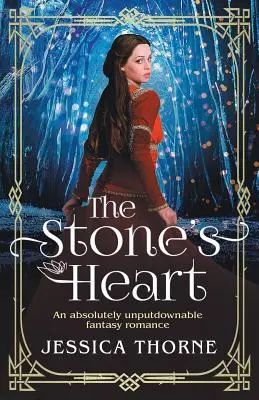 Le cœur de pierre : Un roman d'amour fantastique absolument incontournable - The Stone's Heart: An absolutely unputdownable fantasy romance
