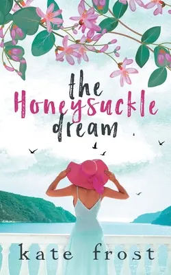 Le rêve du chèvrefeuille : Une histoire d'amour indépendante (The Butterfly Storm Book 3) - The Honeysuckle Dream: A standalone love story (The Butterfly Storm Book 3)
