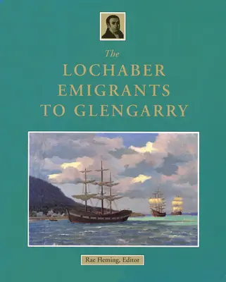 Les émigrants de Lochaber à Glengarry - The Lochaber Emigrants to Glengarry