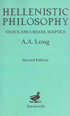 Hellenistische Philosophie: Stoiker, Epikureer, Skeptiker - Hellenistic Philosophy: Stoics, Epicureans, Sceptics